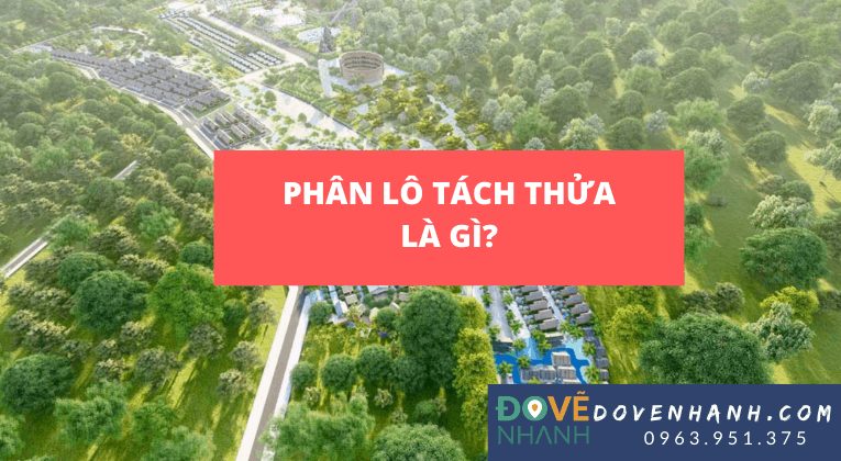 Phân lô tách thửa & thủ tục để phân lô tách thửa đất Thủ tục để phân lô tách thửa
