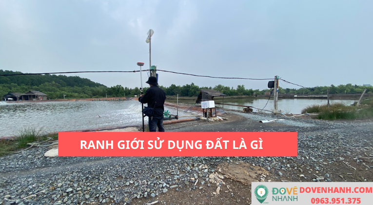 Ranh giới sử dụng đất là gì