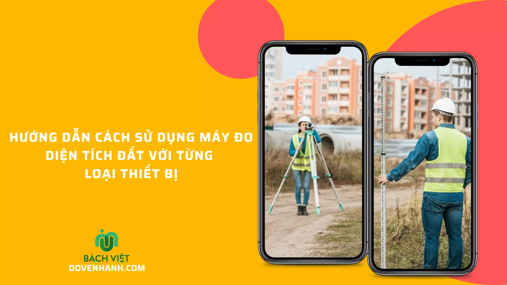Hướng Dẫn Cách Sử Dụng Máy Đo Diện Tích Đất Với Từng Loại Thiết Bị Hướng Dẫn Cách Sử Dụng Máy Đo Diện Tích Đất Với Từng Loại Thiết Bị