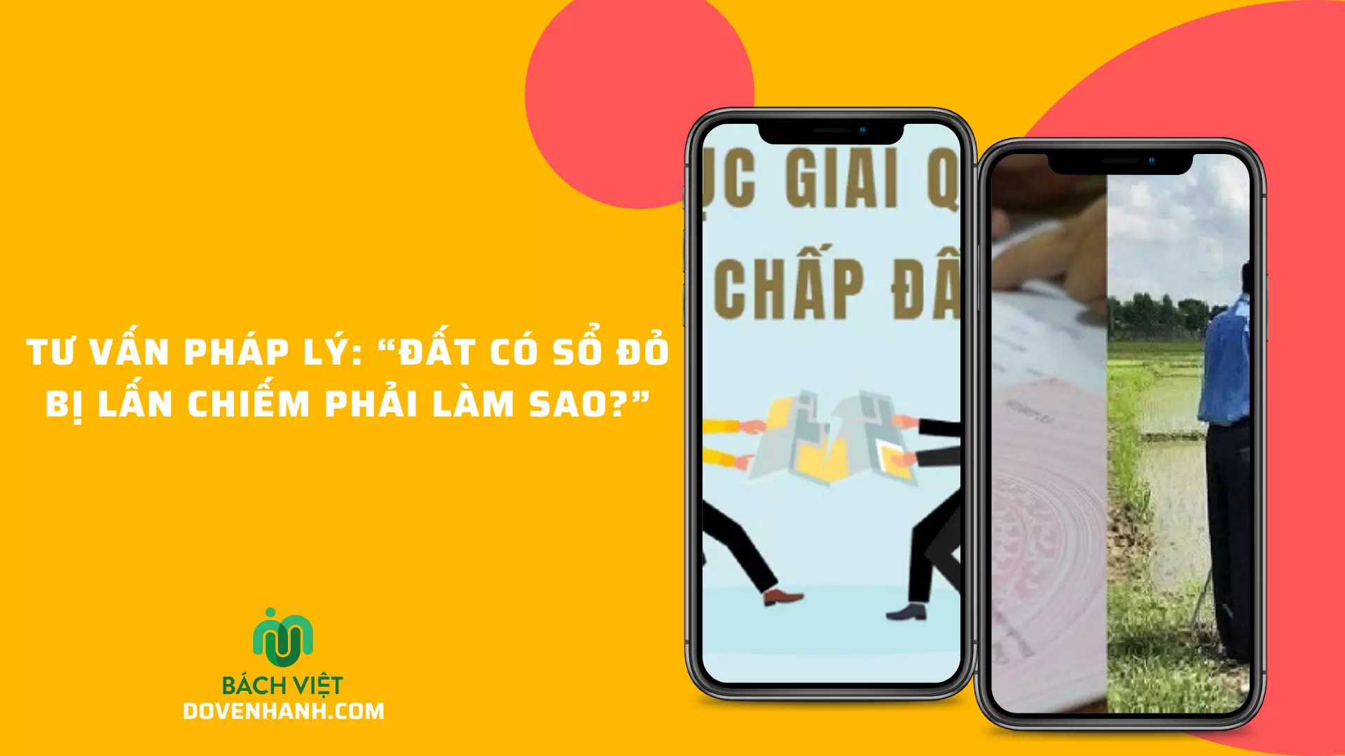 Tư Vấn Pháp Lý: Đất Có Sổ Đỏ Bị Lấn Chiếm Tư Vấn Pháp Lý: “Đất Có Sổ Đỏ Bị Lấn Chiếm Phải Làm Sao?”
