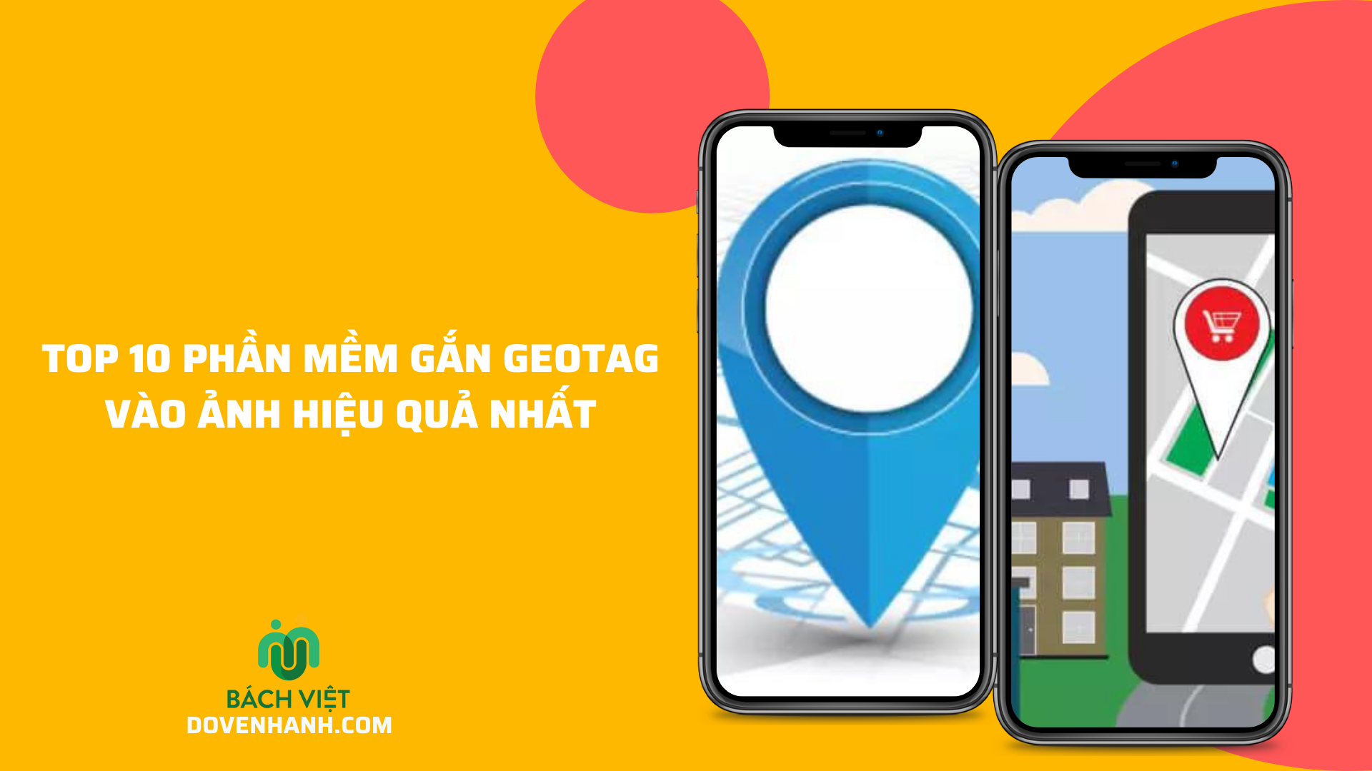 Top 10 phần mềm gắn geotag vào ảnh hiệu quả nhất