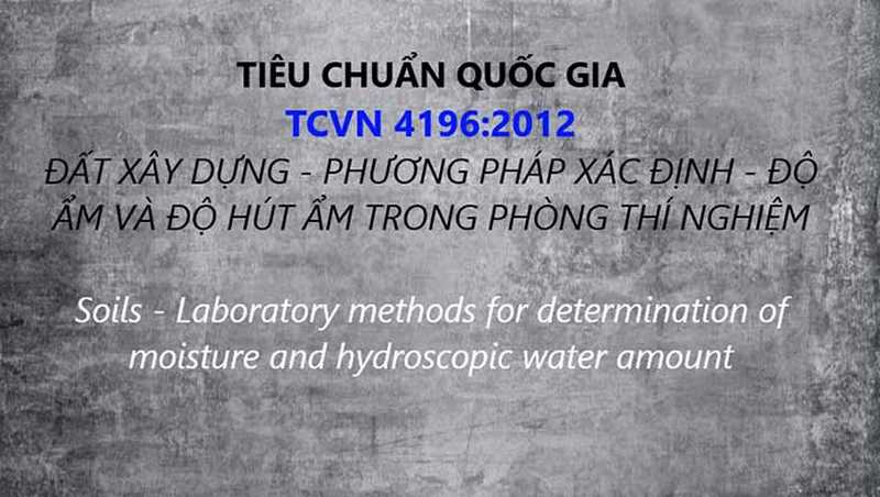 Nội dung TCVN 4196:2012 - Phương pháp xác định độ ẩm và hút ẩm